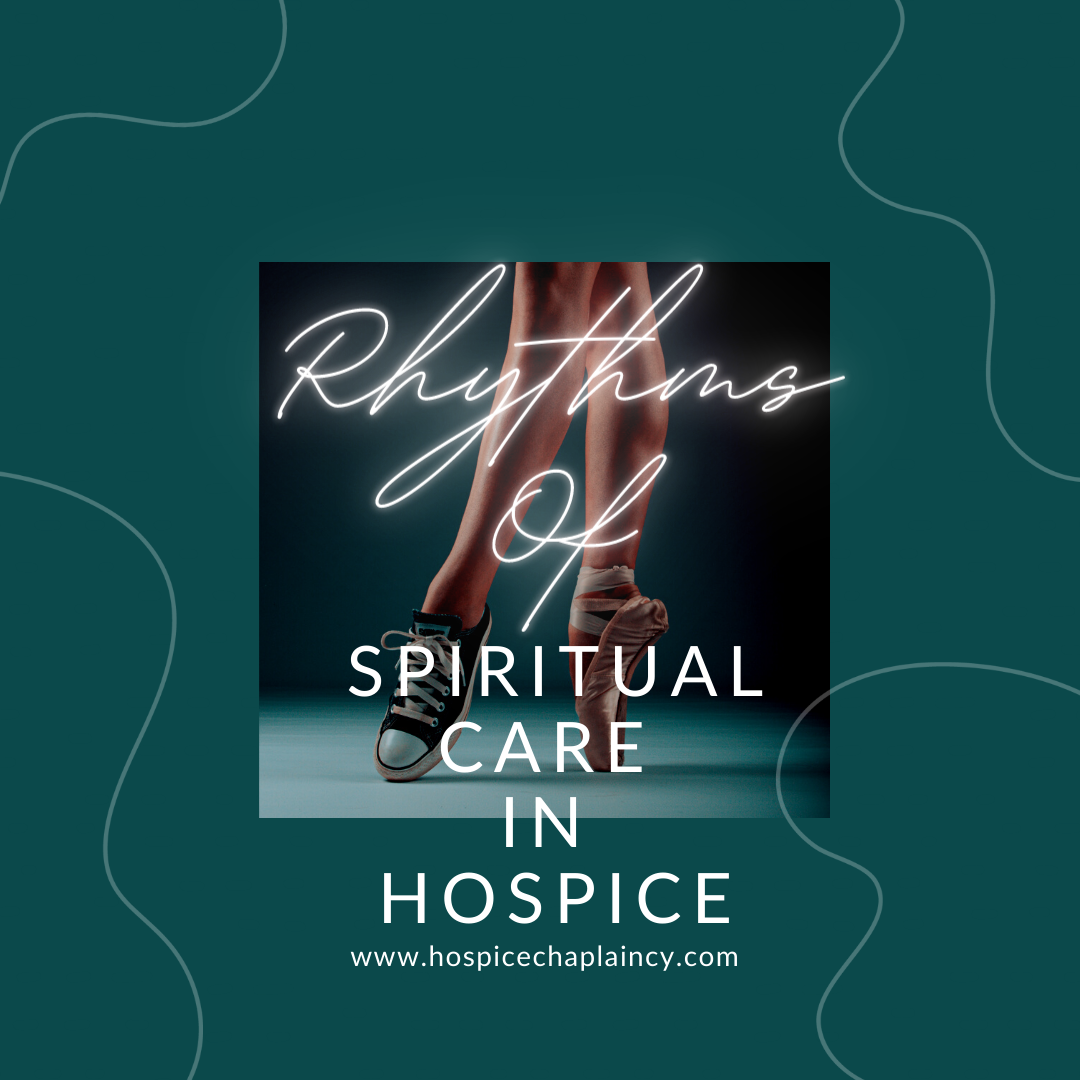 Rhythms of Spiritual Care in Hospice – Hospice Chaplaincy
